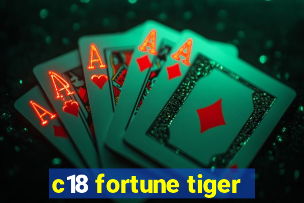 c18 fortune tiger